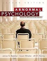 Test Bank for Abnormal Psychology Core Concepts, 2E James N. Butcher Susan Mineka Jill M. Hooley