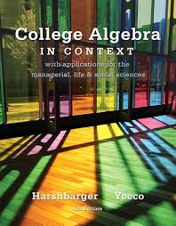 College Algebra in Context, 4E Ronald J. Harshbarger Solution Manual