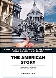 Test Bank for American Story, The Penguin Academics Series, Combined Volume Plus NEW MyHistoryLab with eText -- Access Card Package, 5ERobert A. Divine