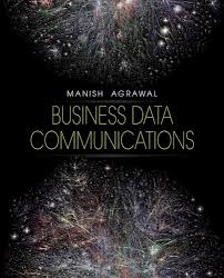 Agrawal Business Data Communications Test Bank