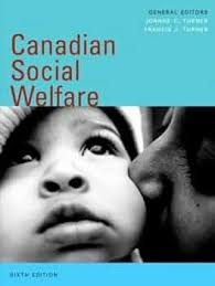 Canadian Social Welfare, Sixth Edition, 6E Joanne C. Turner Test Bank 