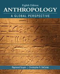 Anthropology, 8E Raymond Scupin Christopher R. DeCorse Test Bank