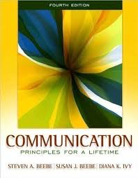 Communication Principles for a Lifetime, 4E by Steven A. Beebe, Susan J. Beebe, Diana K. Ivy Test Bank