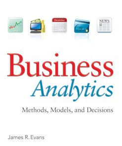 Business Analytics, 2E James R. Evans Test Bank